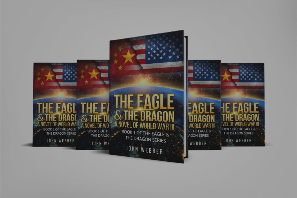 The Eagle & The Dragon: A Novel of World War III